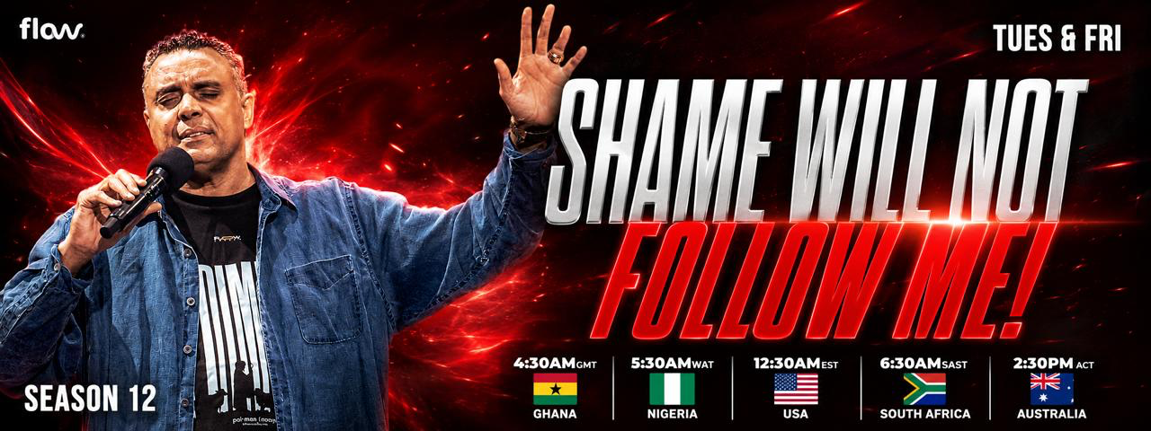 Shame will not follow me